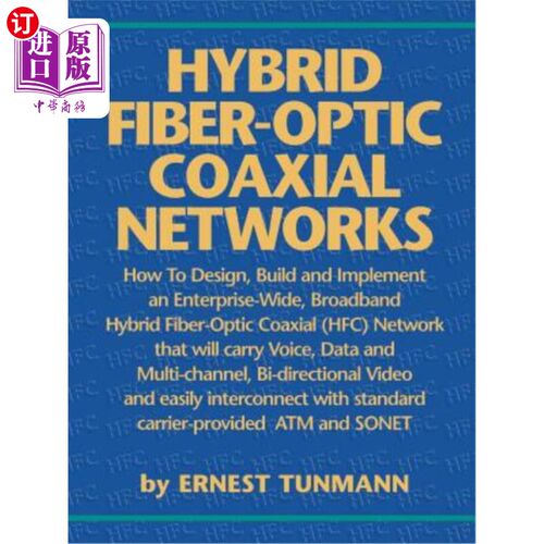 海外直订Hybrid Fiber-Optic Coaxial Networks: How to Design, Build, and Implement an Ente