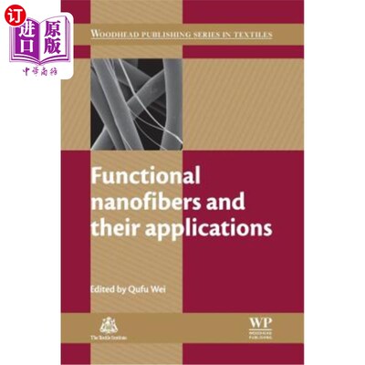 海外直订Functional Nanofibers and Their Applications 功能纳米纤维及其应用