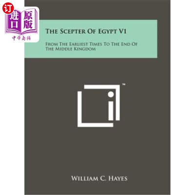 海外直订The Scepter of Egypt V1: From the Earliest Times to the End of the Middle Kingdo 埃及的权杖V1:从早期到中央