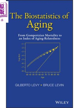 现货 衰老的生物统计 The Biostatistics Of Aging Gilberto Levy 英文原版【中商原版】wiley