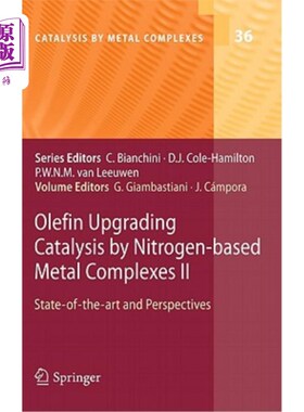 海外直订Olefin Upgrading Catalysis by Nitrogen-Based Metal Complexes II: State of the Ar 氮基金属配合物催化烯烃改质Ⅱ：
