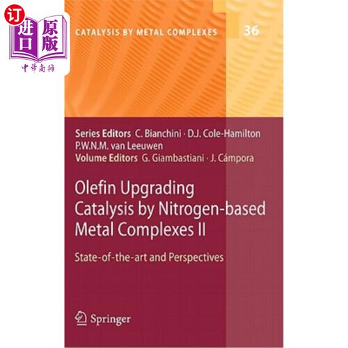 海外直订Olefin Upgrading Catalysis by Nitrogen-Based Metal Complexes II: State of the Ar 氮基金属配合物催化烯烃改质Ⅱ：