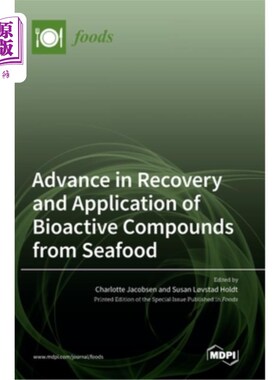 海外直订Advance in Recovery and Application of Bioactive Compounds from Seafood 海产品中生物活性物质的回收与应用研