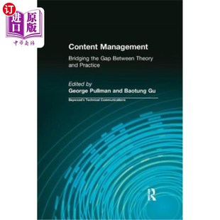 海外直订Content Management: Bridging the Gap Between Theory and Practice 内容管理：弥合理论与实践之间的差距