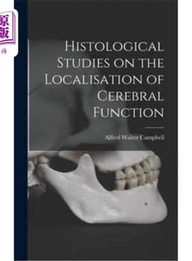 海外直订Histological Studies on the Localisation of Cerebral Function 脑功能定位的组织学研究