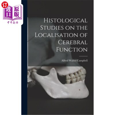 海外直订Histological Studies on the Localisation of Cerebral Function 脑功能定位的组织学研究