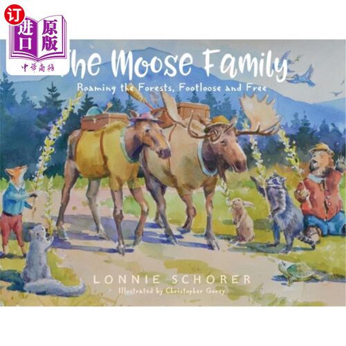 海外直订The Moose Family: Roaming the Forests, Footloose and Free 驼鹿一家：在森林中漫步，自由自在