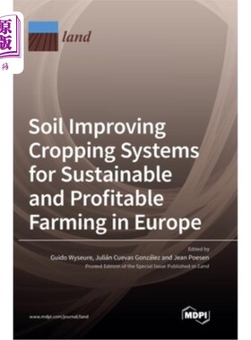 海外直订Soil Improving Cropping Systems for Sustainable and Profitable Farming in Europe 土壤改良种植系统在欧洲的可
