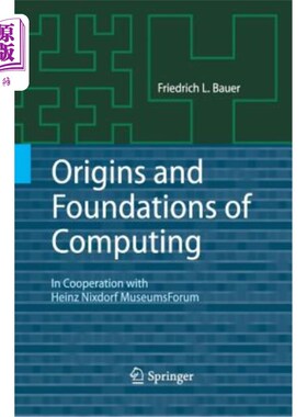 海外直订Origins and Foundations of Computing: In Cooperation with Heinz Nixdorf Museumsf 计算的起源和基础：与