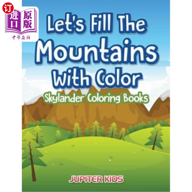 海外直订Let's Fill The Mountains With Color Skylander Coloring Books 让我们用彩色的《天空行者》彩色书来填满这座山。