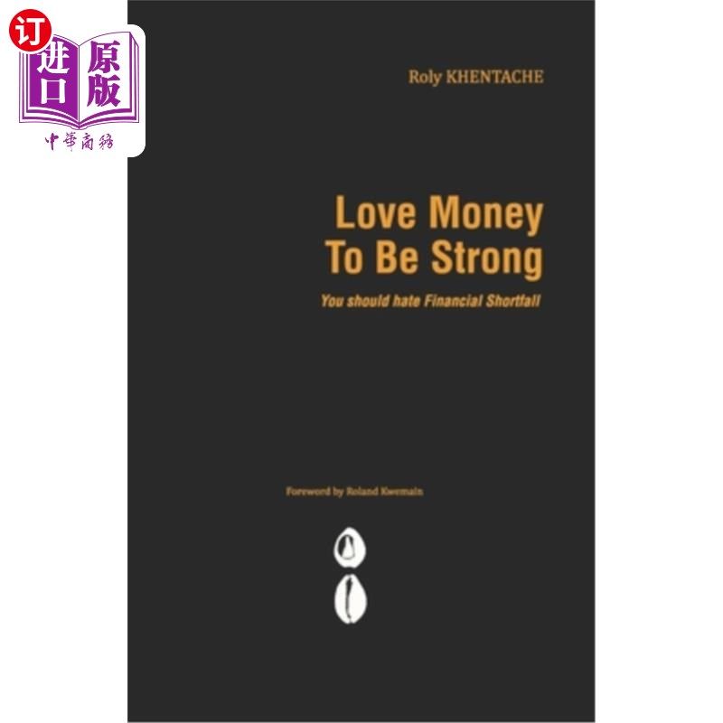 海外直订Love Money to be Strong: You should hate Financial Shortfall 爱财要坚强:你应该痛恨财务短缺