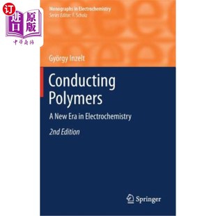 Electrochemistry Polymers 新纪元 New 导电聚合物：电化学 海外直订Conducting Era