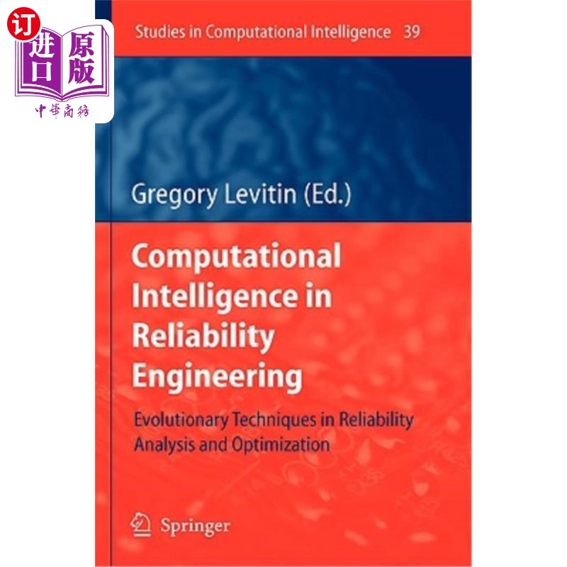 海外直订Computational Intelligence in Reliability Engineering: Evolutionary Techniques i 可靠性工程中的计算智能:可