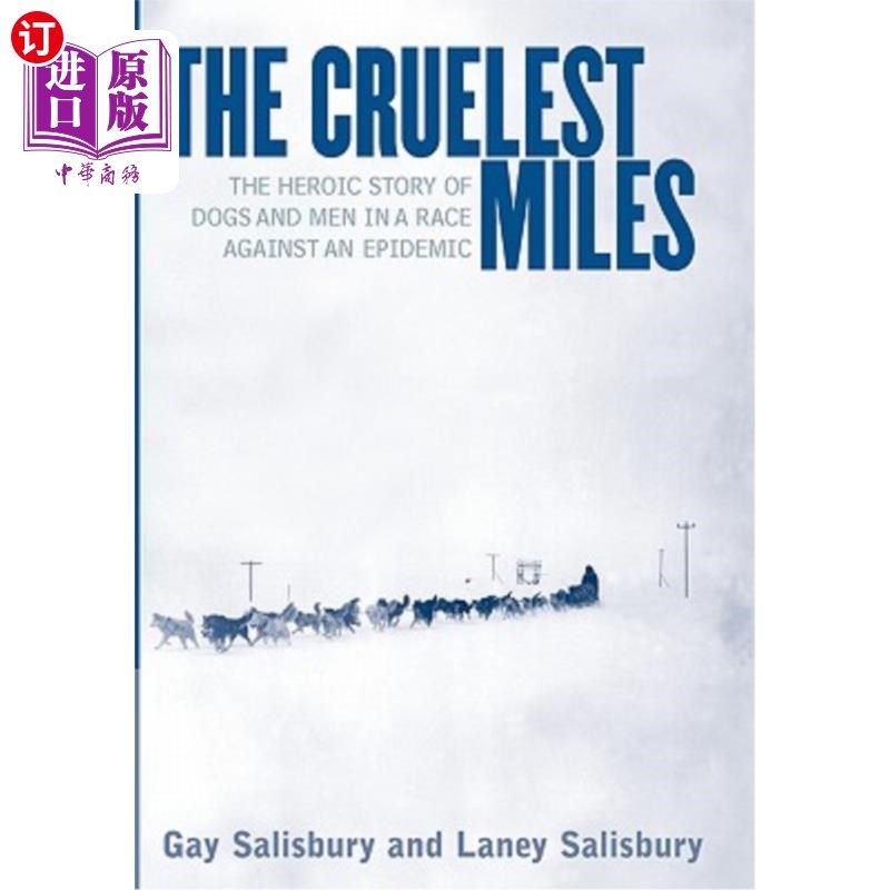 海外直订医药图书the cruelest miles: the heroic story of dogs and