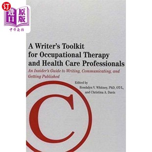 Toolkit and 作家工具包 Therapy 职业治疗和卫生保健专业人员 for He... 海外直订医药图书Writer Occupational