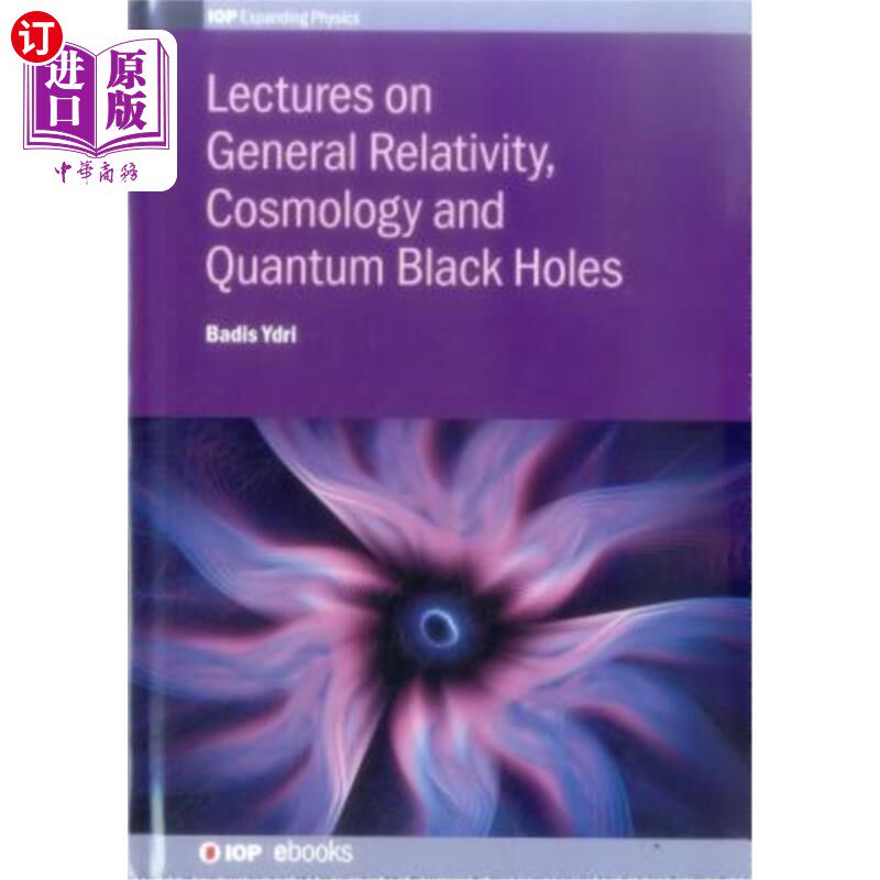 海外直订Lectures on General Relativity, Cosmology and Quantum Black Holes 关于广义相对论、宇宙学和量子黑洞的讲座