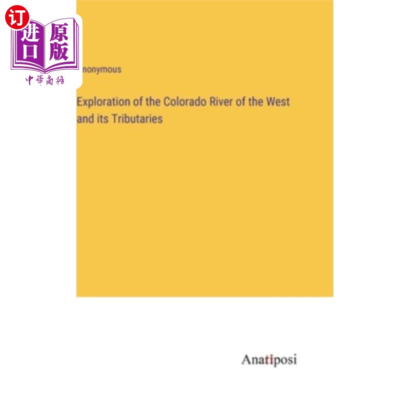 海外直订Exploration of the Colorado River of the West and its Tributaries 西部科罗拉多河及其支流的探索
