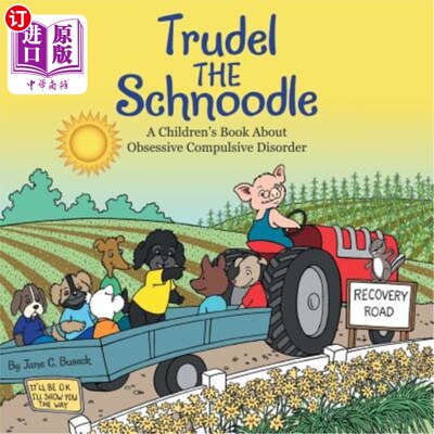 海外直订Trudel the Schnoodle: A Children'S Book About Obsessive Compulsive Disorder 《雪纳瑞德:一本关于强迫症的儿童