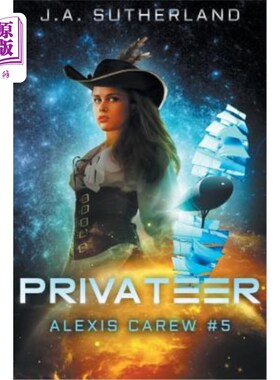 海外直订Privateer: Alexis Carew #5 私掠者：亚历克西斯·卡鲁#5