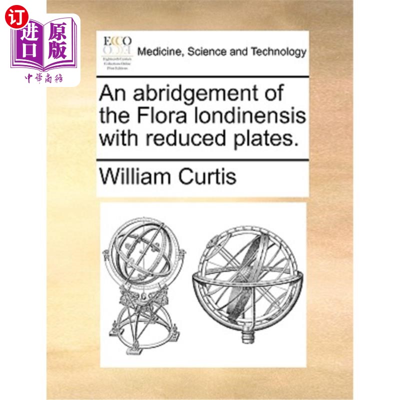 海外直订医药图书An Abridgement of the Flora Londinensis with Reduced Plates. Londinensis植物区系节录与减板。