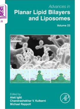 海外直订Advances in Planar Lipid Bilayers and Liposomes: Volume 22 平面脂质双分子层和脂质体研究进展:第22卷