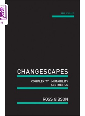 海外直订Changescapes: Complexity, Mutability, Aesthetics 变化景观：复杂性、易变性、美学