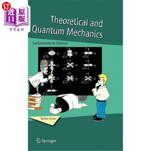 海外直订Theoretical and Quantum Mechanics: Fundamentals for Chemists 理论与量子力学：化学家基础