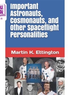 海外直订Important Astronauts, Cosmonauts, and Other Spaceflight Personalities 重要的宇航员，宇航员和其他航天人物