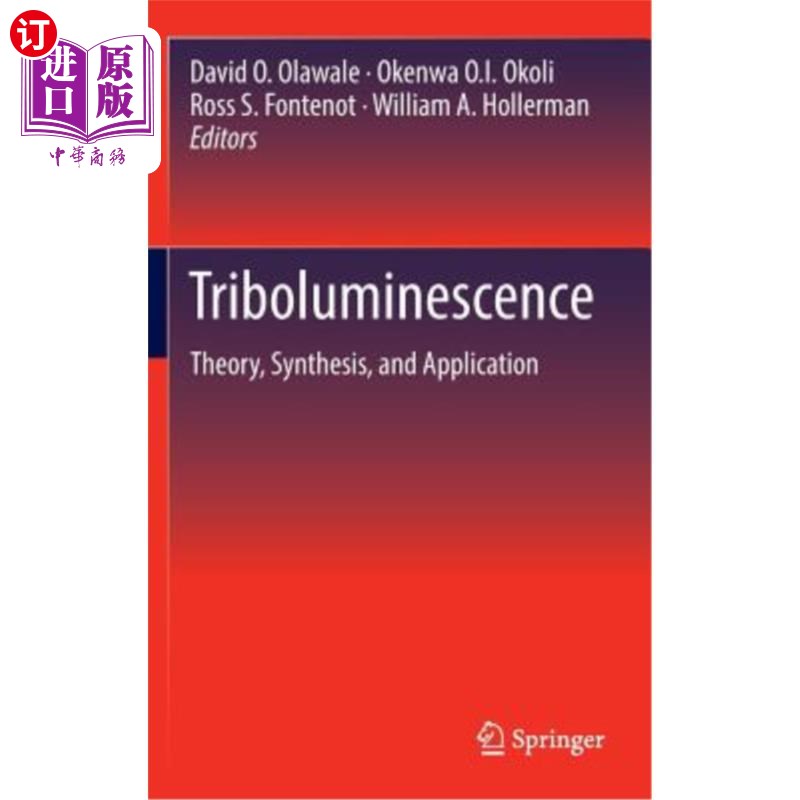 海外直订Triboluminescence: Theory, Synthesis, and Application 摩擦发光:理论、合成与应用
