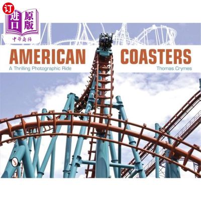 海外直订American Coasters: A Thrilling Photographic Ride 美国云霄飞车：惊险的摄影之旅