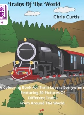 海外直订Trains Of The World: A Colouring Book For Train Lovers Everywhere. 世界火车:一本给各地火车爱好者的涂色书。