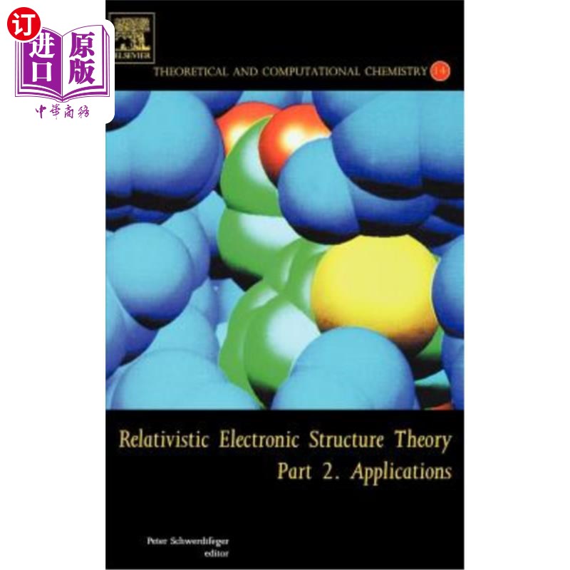 海外直订Relativistic Electronic Structure Theory, 14: Part 2. Applications