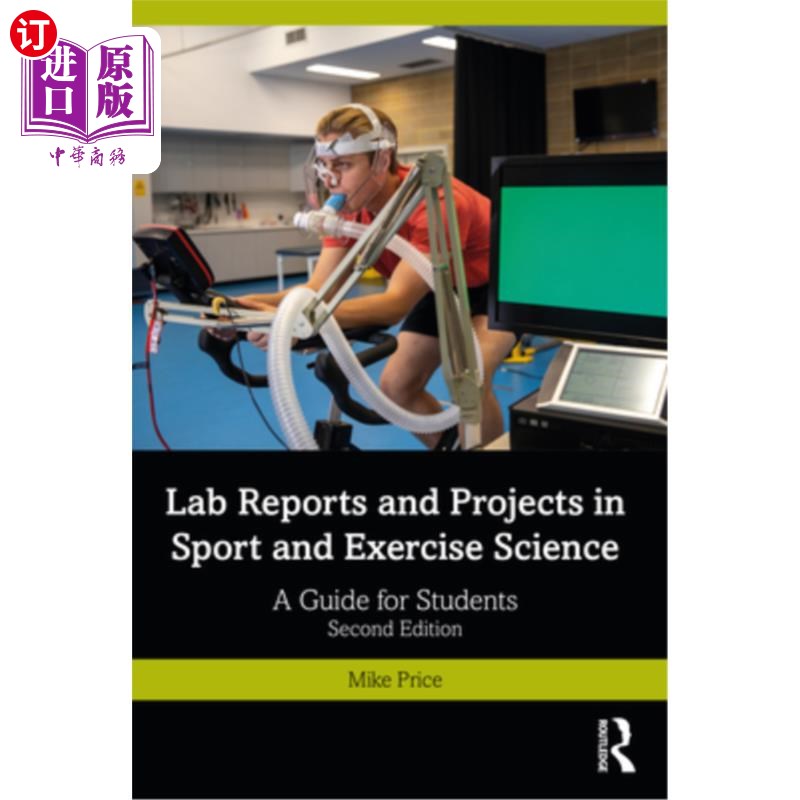 海外直订Lab Reports and Projects in Sport and Exercise Science: A Guide for Students 运动和运动科学的实验报告和项目:学生