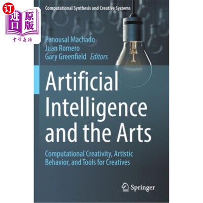 海外直订Artificial Intelligence and the Arts: Computational Creativity, Artistic Behavio 《人工智能与艺术:计算创造