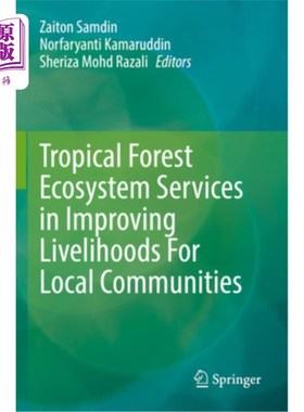海外直订Tropical Forest Ecosystem Services in Improving Livelihoods for Local Communitie Tropical F