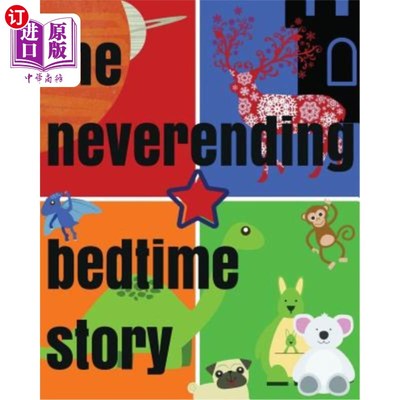 海外直订The Neverending Bedtime Story 无休止的睡前故事