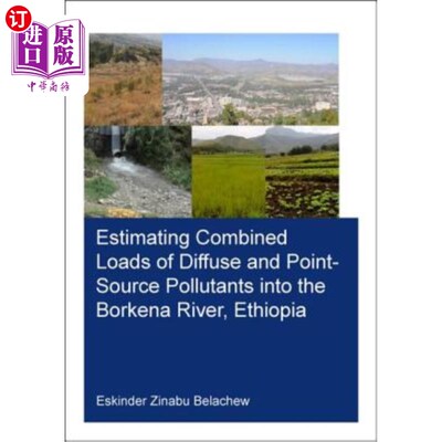 海外直订Estimating Combined Loads of Diffuse and Point-Source Pollutants Into the Borken 埃塞俄比亚Borke