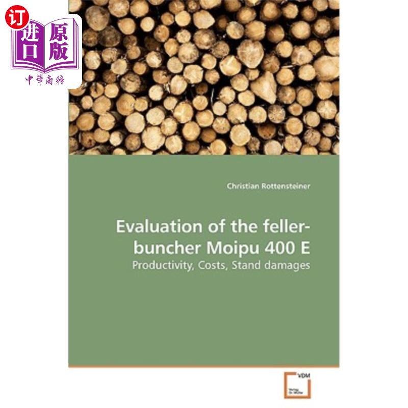 海外直订Evaluation of the feller-buncher Moipu 400 E 摩普400e采集机的评价