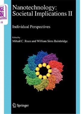 海外直订Nanotechnology: Societal Implications: I: Maximising Benefits for Humanity; II:  纳米技术:社会影响:1:人类利