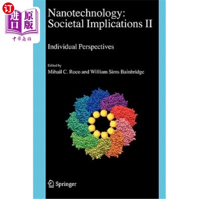 海外直订Nanotechnology: Societal Implications: I: Maximising Benefits for Humanity; II:  纳米技术:社会影响:1:人类利