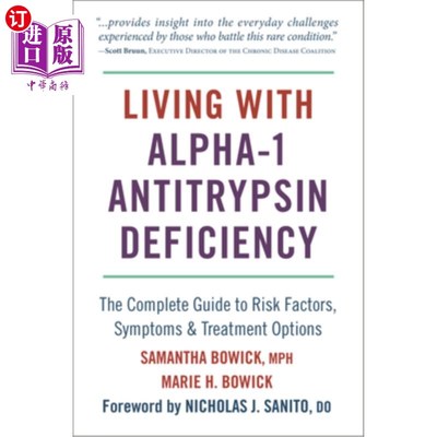 海外直订医药图书Living with Alpha-1 Antitrypsin Deficiency (A1ad): Complete Guide to Risk Factor 生活与α -1抗胰蛋