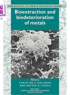 海外直订Bioextraction and Biodeterioration of Metals 金属的生物萃取和生物降解