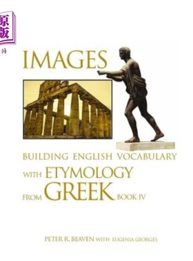 海外直订Images Building English Vocabulary with Etymology from Greek Book IV 用希腊语第四册中的词源建立英语词汇的意