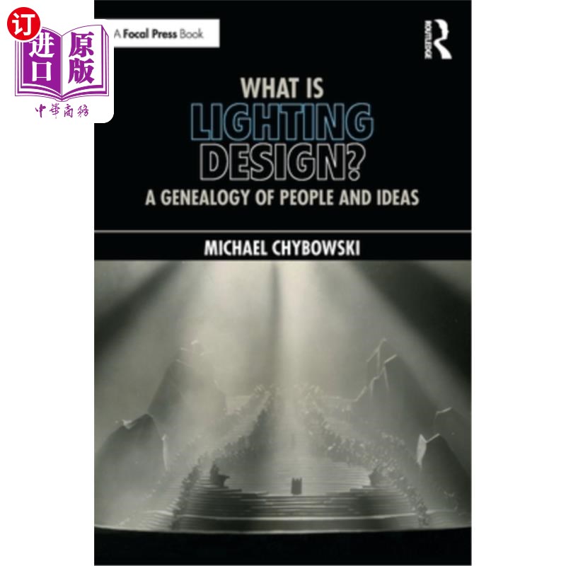 海外直订What Is Lighting Design?: A Genealogy of People and Ideas 什么是灯光设计？《人与思想的谱系》