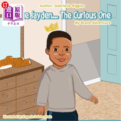 海外直订Prince Jayden...the Curious One!: My Brave Adventure 杰登王子…好奇的那个！：我勇敢的冒险