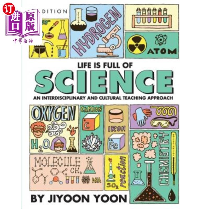 海外直订Life is Full of Science: An Interdisciplinary and Cultural Teaching Approach 生活充满科学：跨学科和文化教学