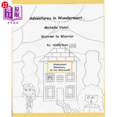 海外直订Adventures in Wonderment: Michelle Violet, Worrier to Warrior: Coloring Book 奇遇记：米歇尔维奥莱特，勇士的