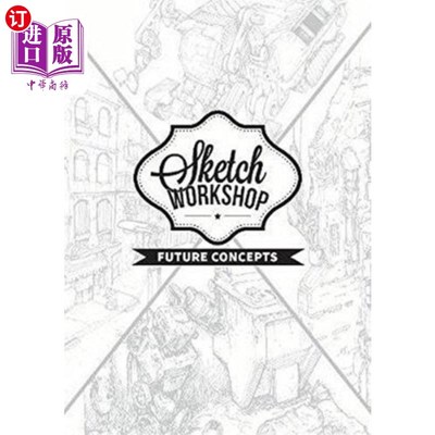 海外直订Sketch Workshop: Future Concepts 素描工作坊:未来概念