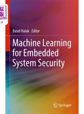 海外直订Machine Learning for Embedded System Security 嵌入式系统安全的机器学习