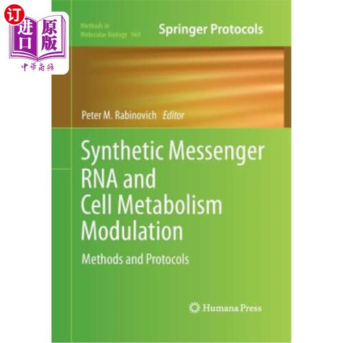 海外直订医药图书Synthetic Messenger RNA and Cell Metabolism Modulation: Methods and Protocols 合成信使RNA和细胞代谢